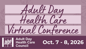 Adult Day Health Care Virtual Conference
